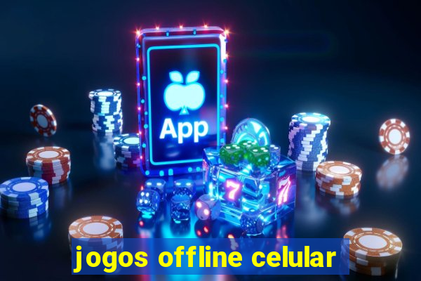 jogos offline celular